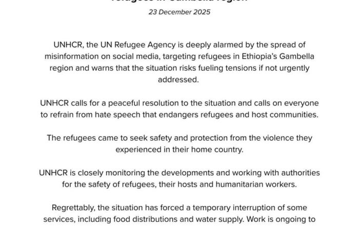 በጋምቤላ ክልል የሚገኙ ስደተኞች ላይ ያነጣጠሩ ሀሰተኛ መረጃዎች ጉዳይ እንዳሳሳበዉ የተባበሩት መንግስታት ድርጅት የስደተኞች ከፍተኛ ኮሚሽን (UNHCR) አስታወቀ